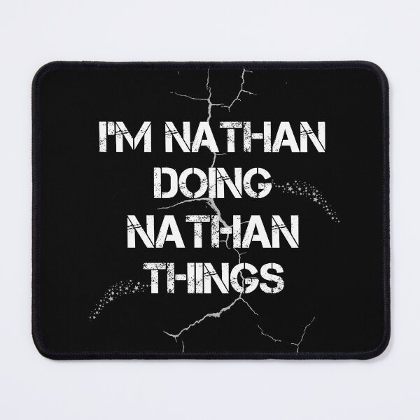 Item preview, I'm Nathan Doing Nathan Things designed and sold by rachidhaz.
