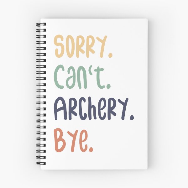 Item preview,  Sorry Can't Archery Bye Funny Archery Lovers designed and sold by medbdj.