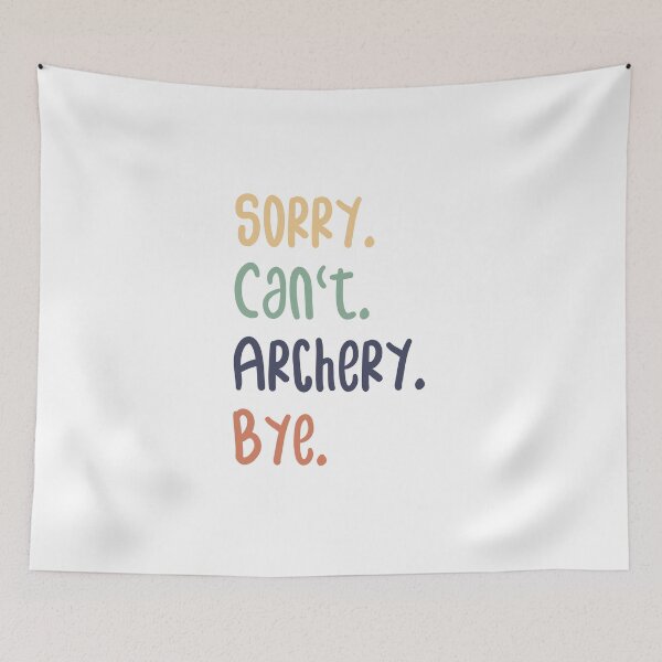 Item preview,  Sorry Can't Archery Bye Funny Archery Lovers designed and sold by medbdj.