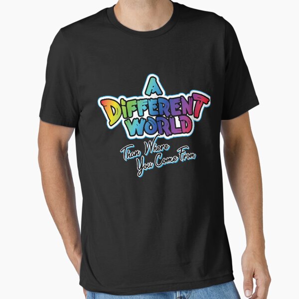 A Different World Than Where You Come From Essential T-Shirt