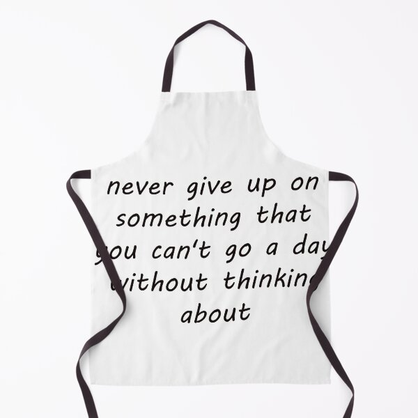 Item preview, never give up on something that you can't go a day without thinking about designed and sold by Reo12.