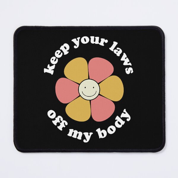 Item preview, Keep Your Laws Off My Body  designed and sold by ZeeFis8555.