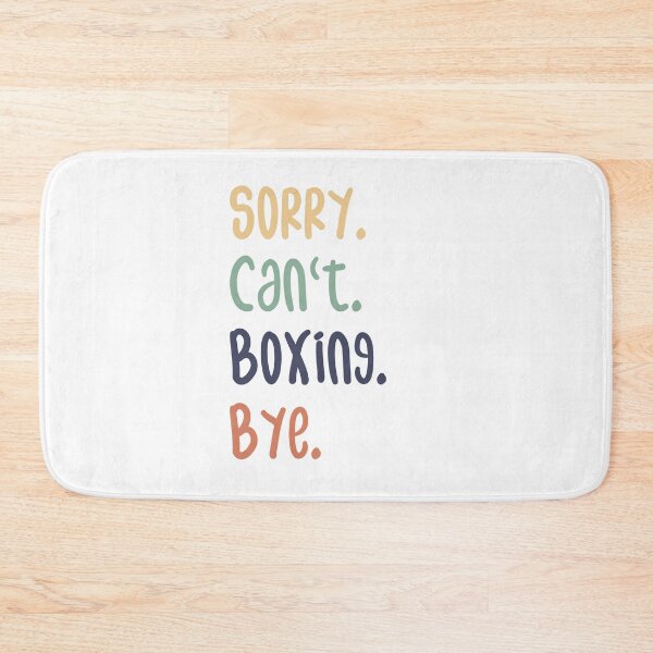 Item preview, Sorry Can't Boxing Bye Funny Boxing Lovers designed and sold by medbdj.