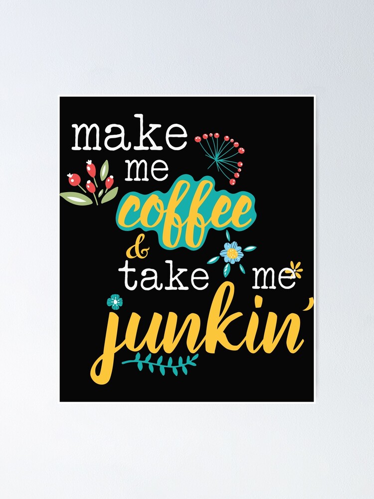 Make Me Coffee Take Me Jumkin' 2022 | Essential T-Shirt