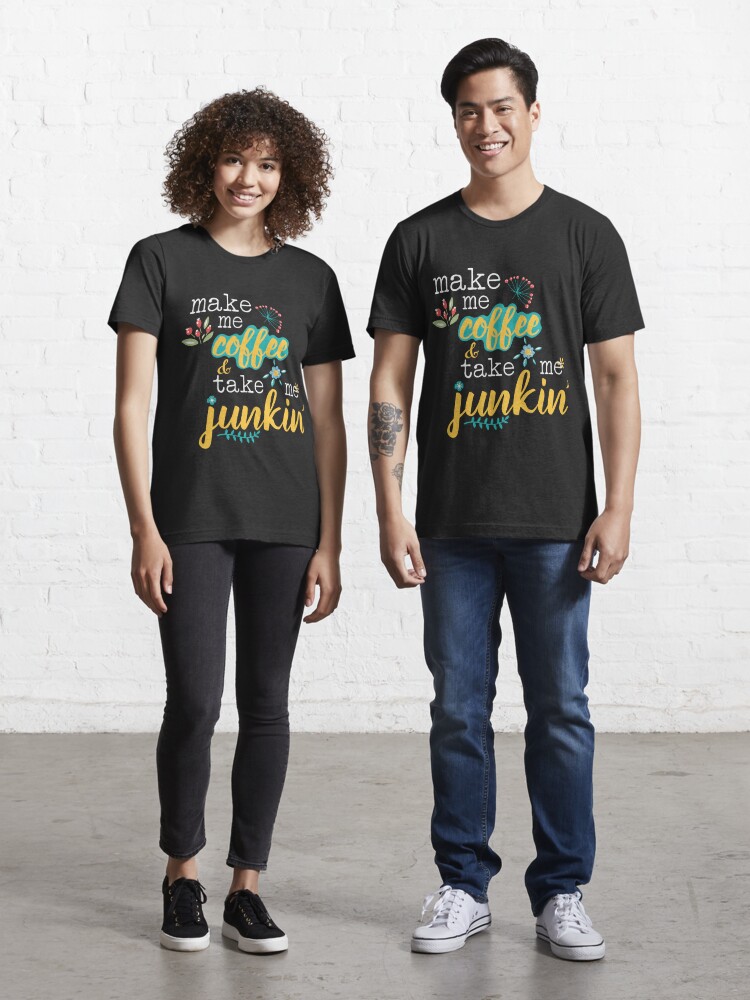 Make Me Coffee and Take Me Junkin' V-Neck T-Shirt, Black