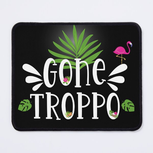 Item preview, Funny 'Gone Troppo' classic Aussie saying (meaning Gone Mad)  designed and sold by BoganSlogan.