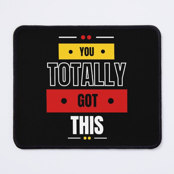 Item preview, You Totally Got This Motivational Quote designed and sold by Alieso.