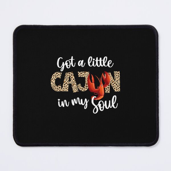 Item preview, GOT A LITTLE CAJUN IN MY SOUL designed and sold by roxy7922.