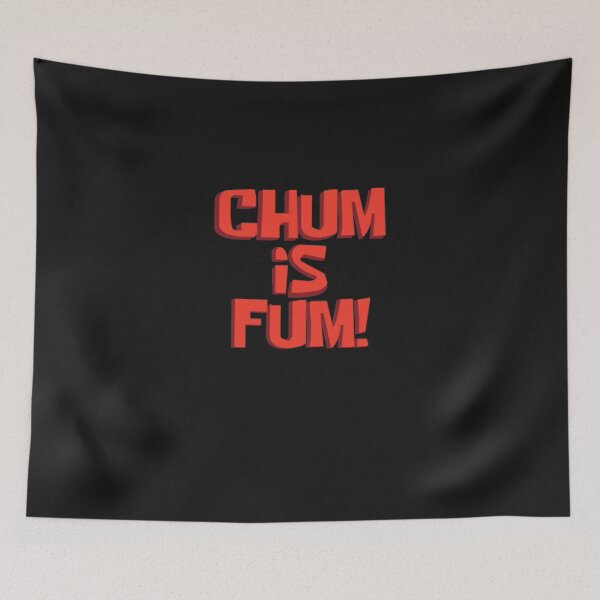 Item preview, Chum is Fum! - Funny Quote T-shirt  designed and sold by kossowlamart.