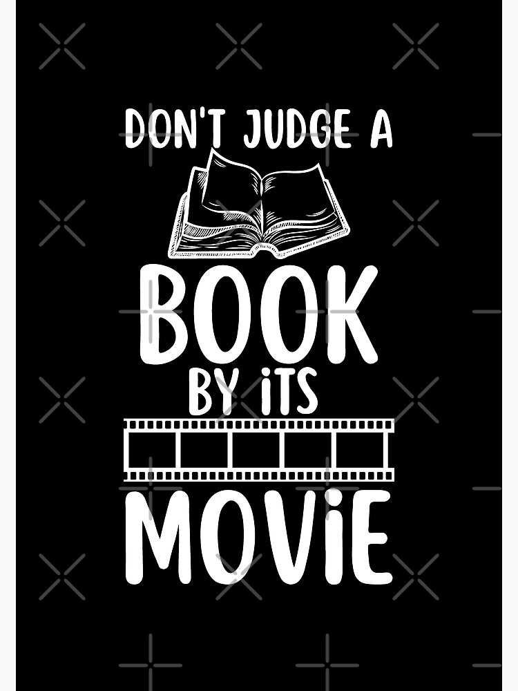 Dont Judge A Book By Its Movie Poster For Sale By Shmodev Redbubble 