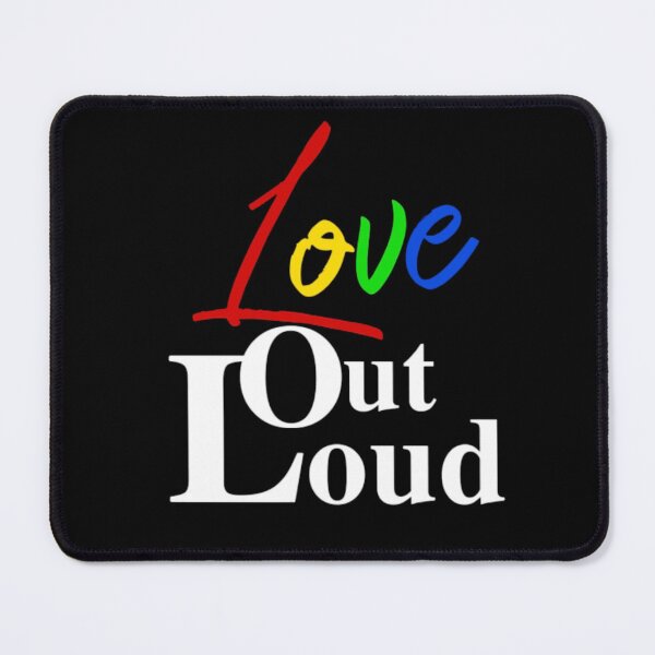 Item preview, Love out Loud designed and sold by ThePrideDiaries.