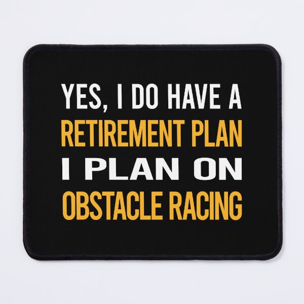 Item preview, My Retirement Plan Obstacle Racing OCR designed and sold by shannonim7t.