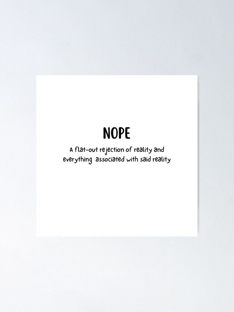 "NOPE meaning meme" Poster for Sale by QweenCrafts Redbubble