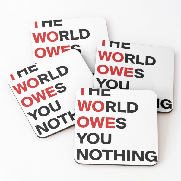 Item preview, The world owes you nothing designed and sold by iphotograph4.