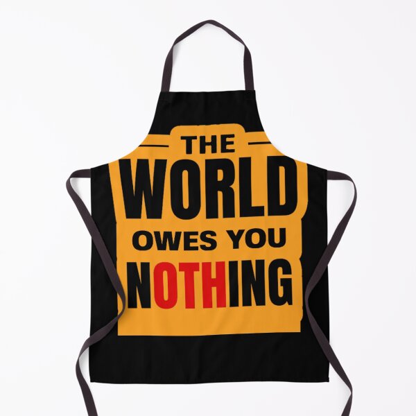 Item preview, The world owes you nothing designed and sold by iphotograph4.