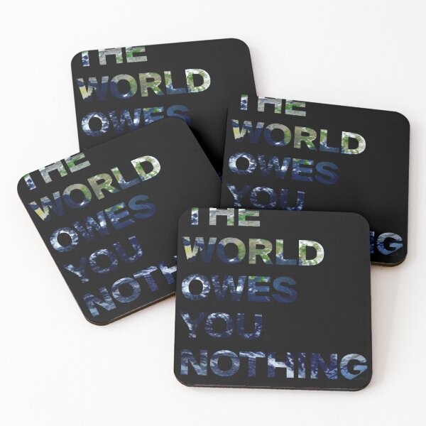 Item preview, The world owes you nothing designed and sold by iphotograph4.