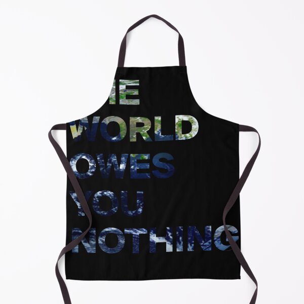 Item preview, The world owes you nothing designed and sold by iphotograph4.