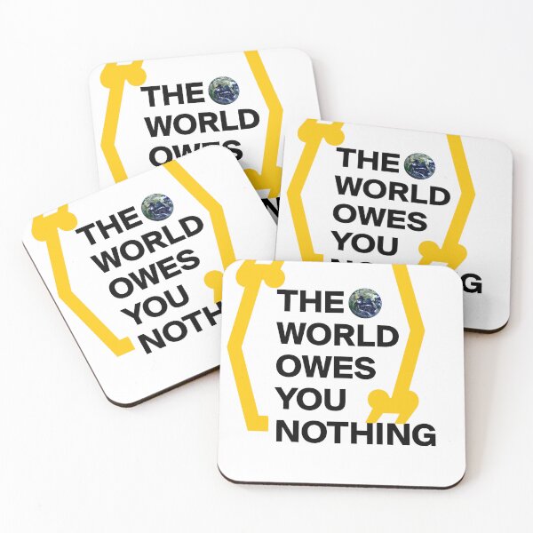 Item preview, The world owes you nothing designed and sold by iphotograph4.