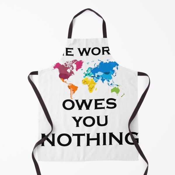 Item preview, The world owes you nothing designed and sold by iphotograph4.