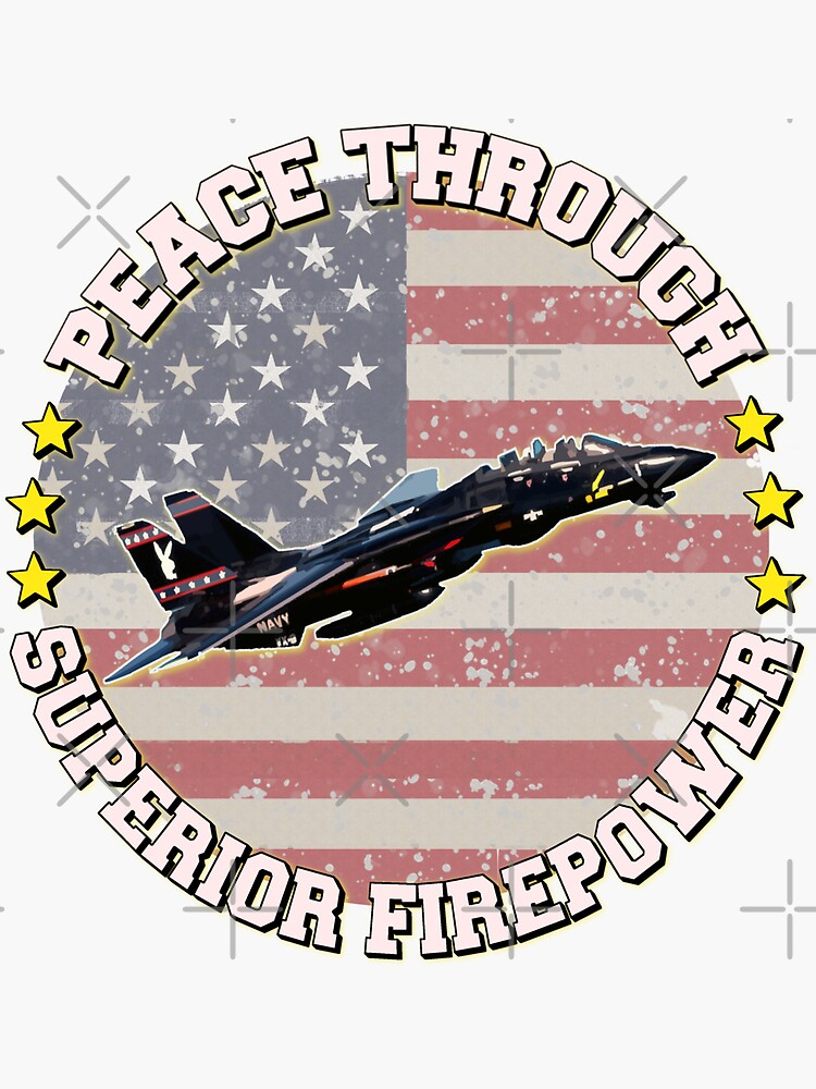 "Peace Through Superior Firepower | World Peace | Fighter Jet 2 US ...