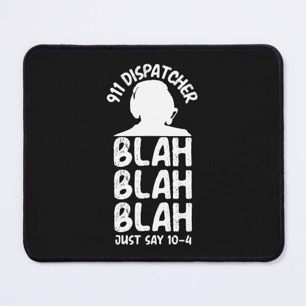 Item preview, Funny 911 Dispatcher Quote Cool Police Fire Ambulance designed and sold by ZANKELLO.