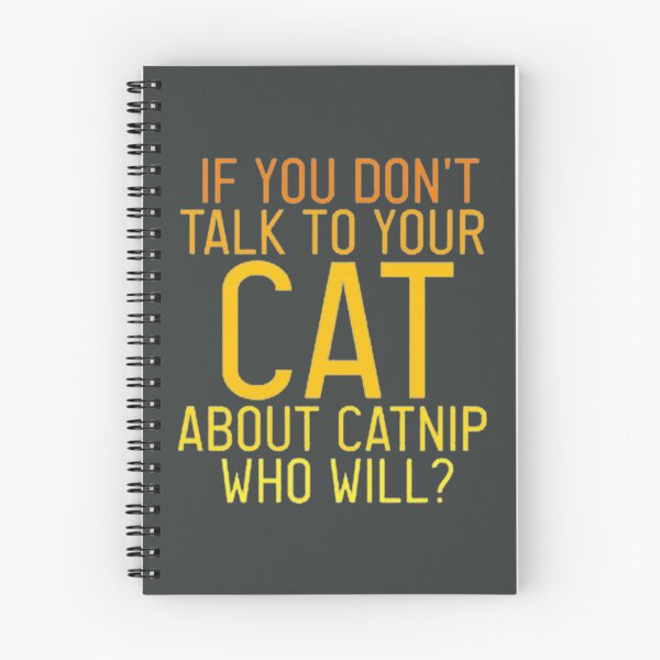 Item preview, If You Dont Talk To Your Cat About Catnip Someone Else Will     designed and sold by Dazzle-TeesUS.