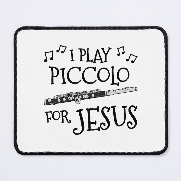 Item preview, I Play Piccolo For Jesus Flutist Church Musician designed and sold by doodlerob.