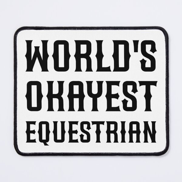 Item preview, World's Okayest Equestrian designed and sold by SarahJisri.