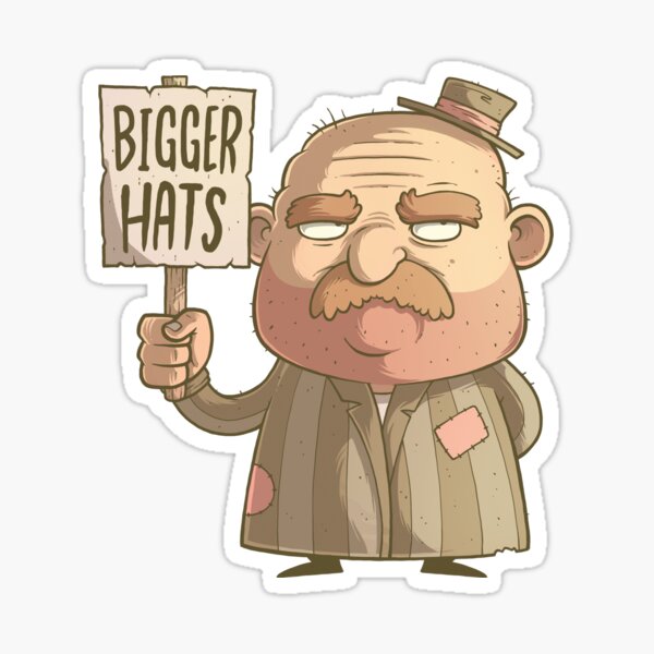 Bigger Hats Sticker