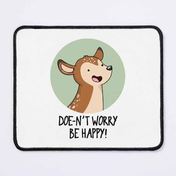 Item preview, Doe-nt Worry Be Happy Funny Deer Puns designed and sold by punnybone.