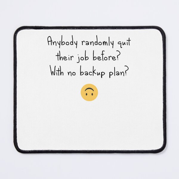 Item preview, Quit without a backup plan? designed and sold by Influnecedby.