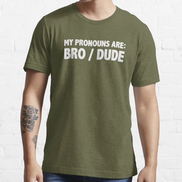 Funny Sayings My Pronouns Are Bro Dude Classic' Bucket Hat