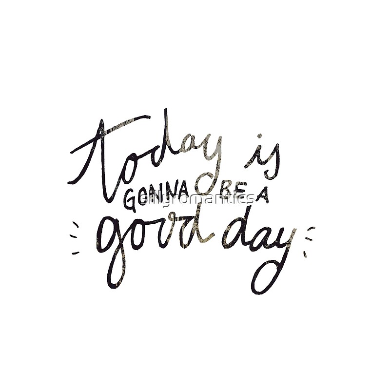 today-is-gonna-be-a-good-day-canvas-prints-by-sillyromantics-redbubble