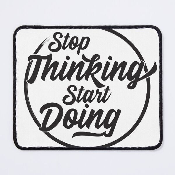 Item preview, Stop Thinking Start Doing - Motivational Quote designed and sold by Rhu Creations.