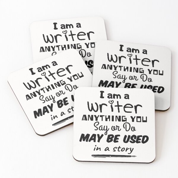 Item preview,  I am a writer ANYTHING YOU  Say or Do  MAY BE USED  in a story funny mug designed and sold by cizito.
