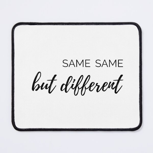 Item preview, Same same but different  designed and sold by my-wanderlustjo.
