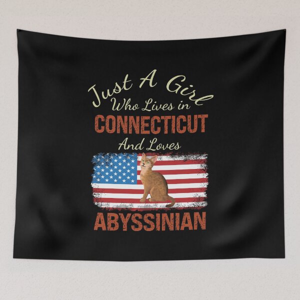 Item preview, Just A Girl Who Lives in Connecticut and Loves Abyssinian designed and sold by Suraj0285.
