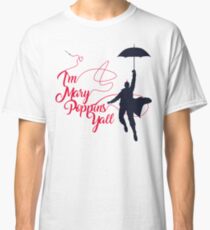 Poppins Yall Classic T-Shirt