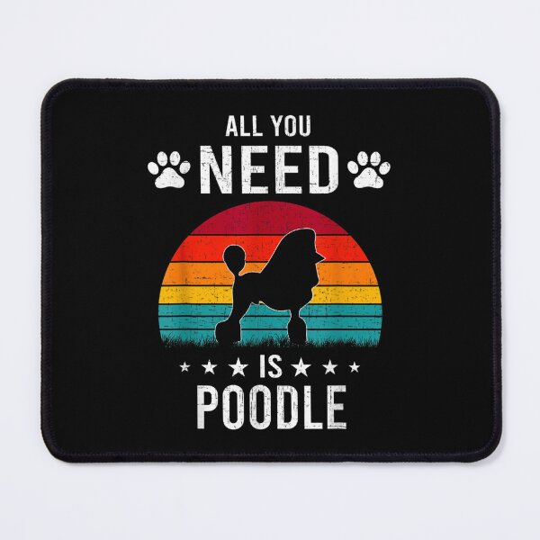 Item preview, All You Need is Poodle Dog Lover designed and sold by DrewDzung.