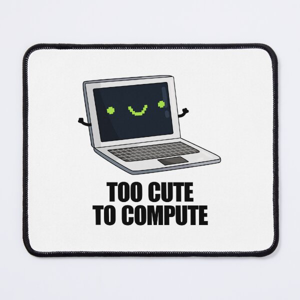 Item preview, Too Cute To Compute Funny Computer Puns  designed and sold by punnybone.