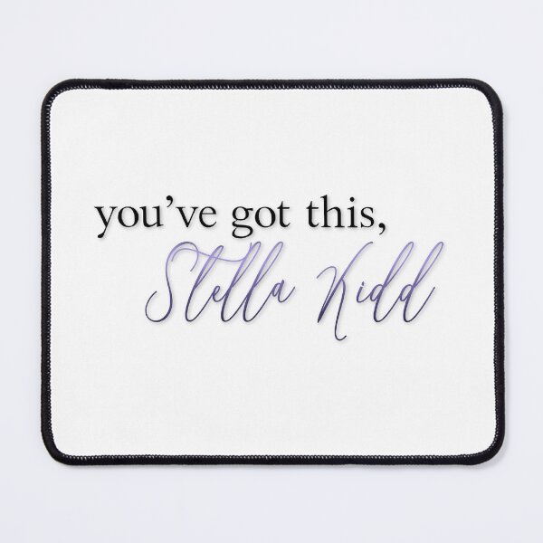 Item preview, “You’ve got this, Stella Kidd” designed and sold by erinsartstuffs.