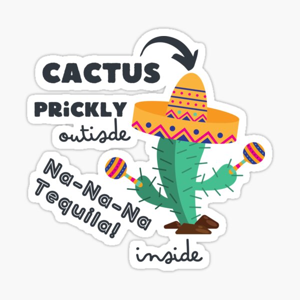 Item preview, Cactus, prickly outside, Na-Na-Na Tequila inside designed and sold by trendingatees.