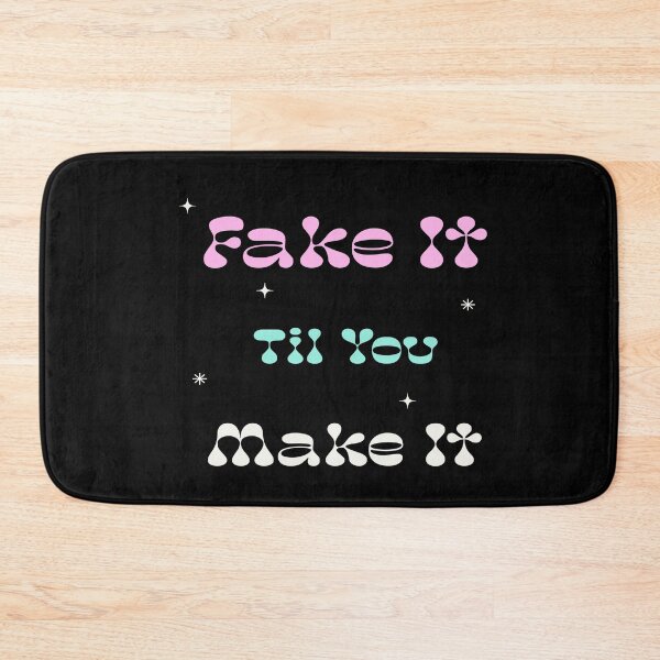 Item preview, Fake It Til You Make It - Motivational Quote  designed and sold by LMcDs.