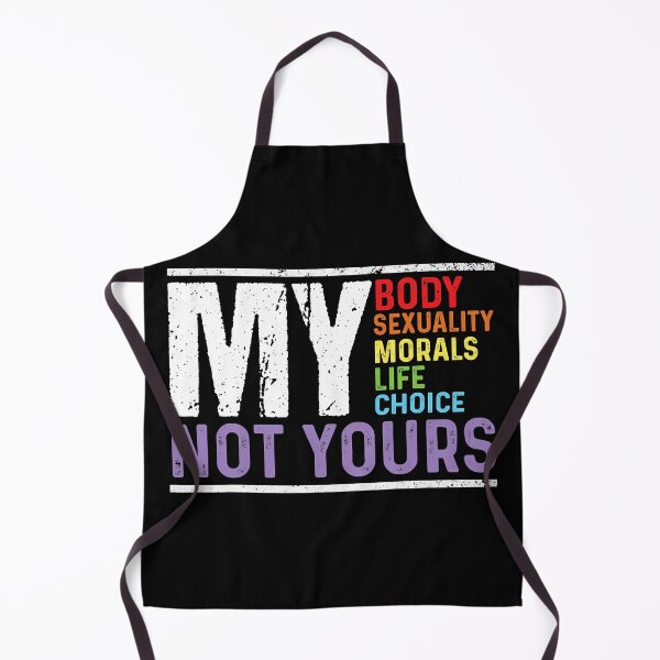 Item preview, My Body, Sexuality, Morals, Life, Choice, Not Yours designed and sold by RavenPhotoUK.
