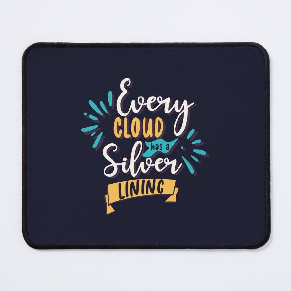 Item preview, Every cloud has a silver lining designed and sold by GraphContact.
