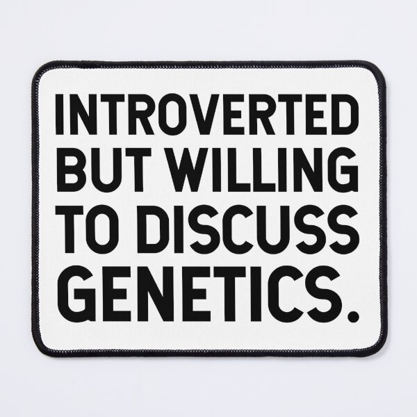Item preview, Introverted But Willing To Discuss Genetics. designed and sold by SarahJisri.
