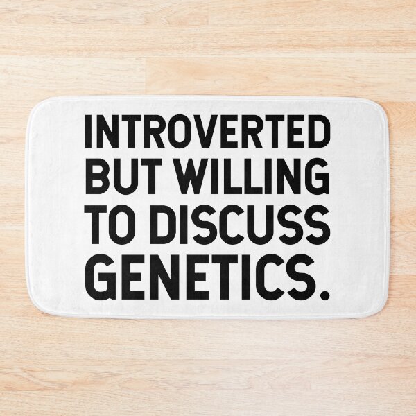 Item preview, Introverted But Willing To Discuss Genetics. designed and sold by SarahJisri.
