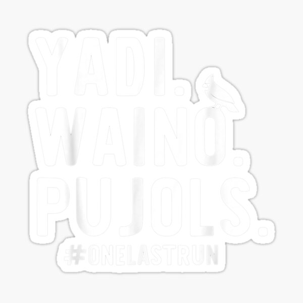 "Yadi Waino Pujols" Sticker For Sale By Dirtyoverexerti | Redbubble