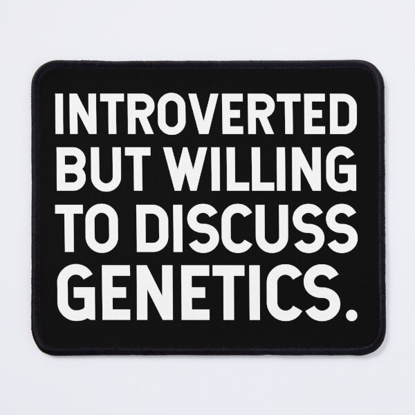 Item preview, Introverted But Willing To Discuss Genetics. V2 designed and sold by SarahJisri.