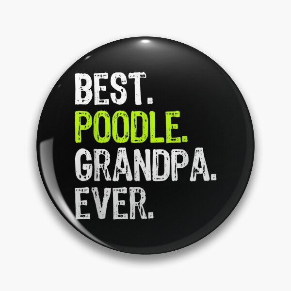 Item preview, Best Poodle Grandpa Ever Dog Lover designed and sold by DrewDzung.